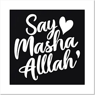 Say, Masha Allah Posters and Art